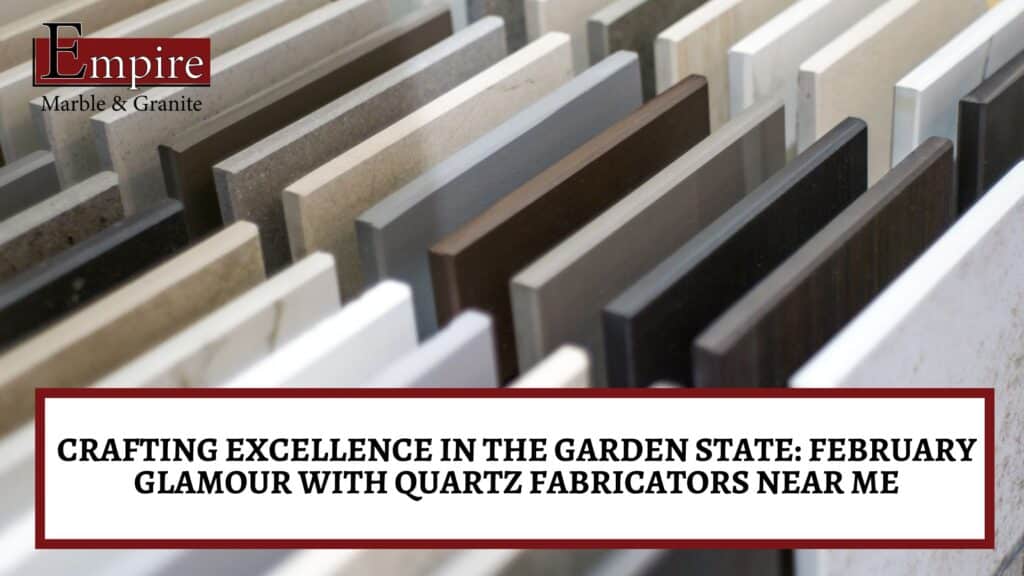 quartz fabricators near me in New Jersey