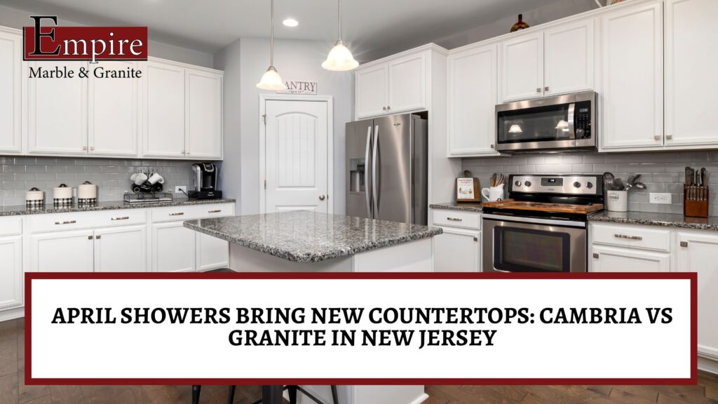 Cambria vs Granite in New Jersey