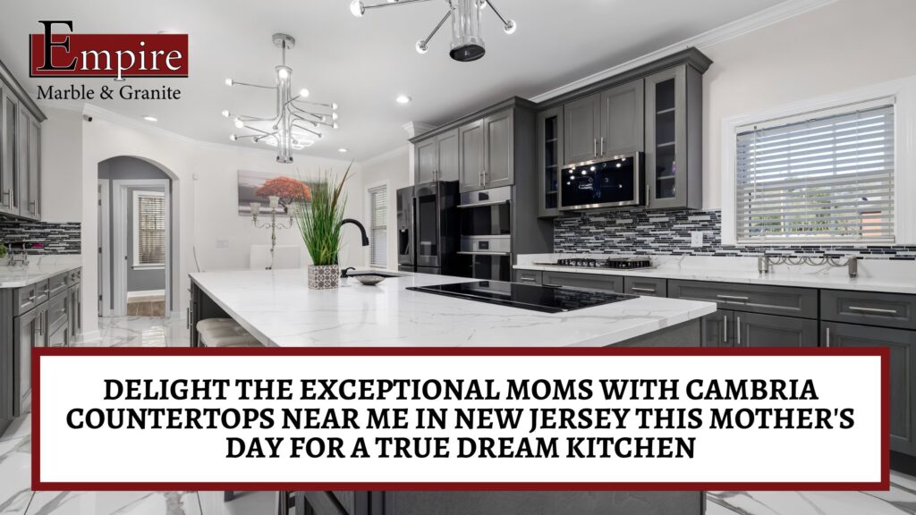 Cambria countertops near me in New Jersey