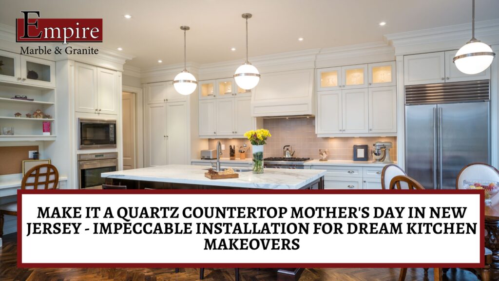 Quartz countertop installation in New Jersey