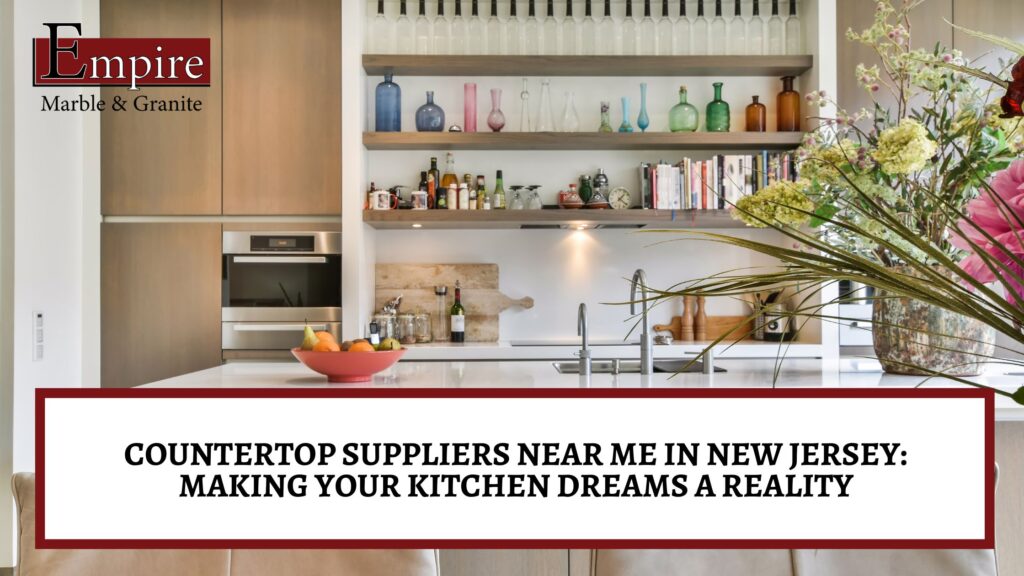 countertop suppliers near me in New Jersey