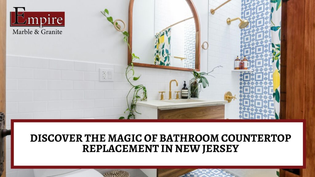 bathroom countertop replacement in New Jersey