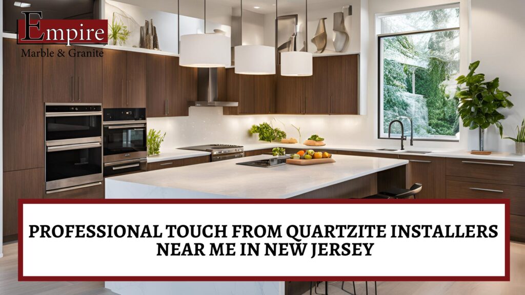 quartzite installers near me in New Jersey