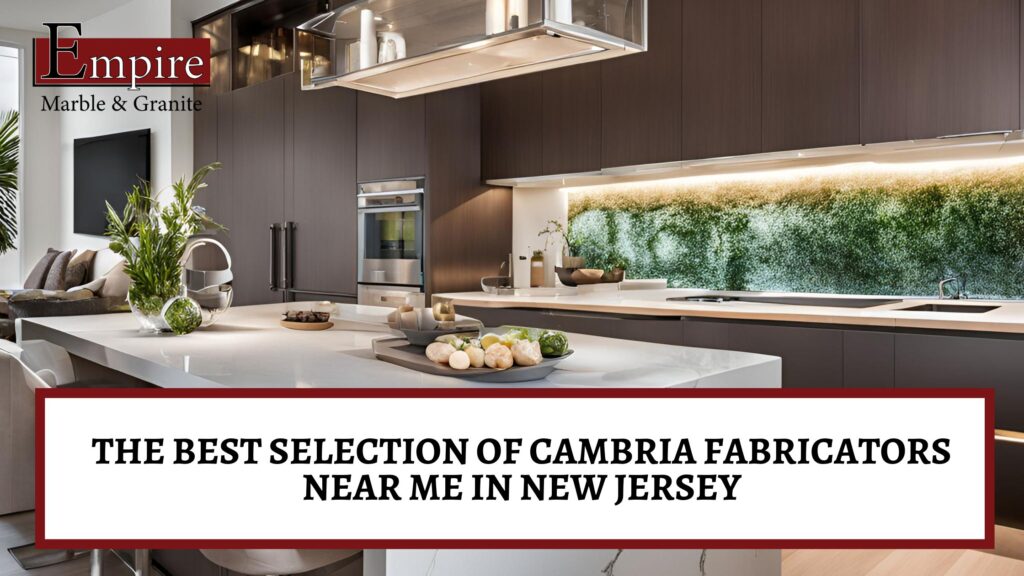 cambria fabricators near me in New Jersey