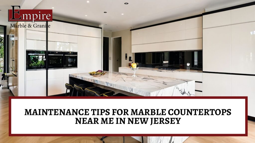 Marble Countertops near me New Jersey