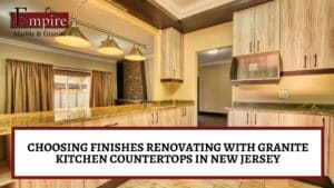 Renovating with granite kitchen countertops in New Jersey