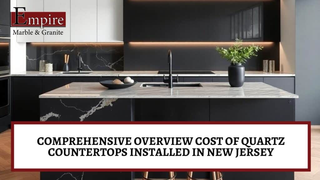 Cost of quartz countertops installed in New Jersey