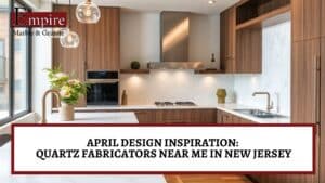 Quartz fabricators near me in New Jersey
