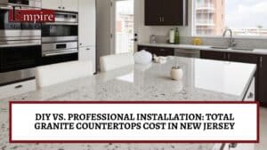 Granite countertops cost in New Jersey