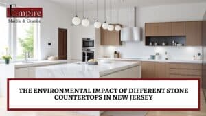 Stone countertops in New Jersey